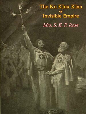cover image of The Ku Klux Klan or Invisible Empire